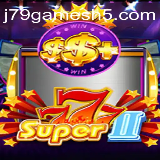 Discover the Thrills of Super777II - The Ultimate Gaming Experience